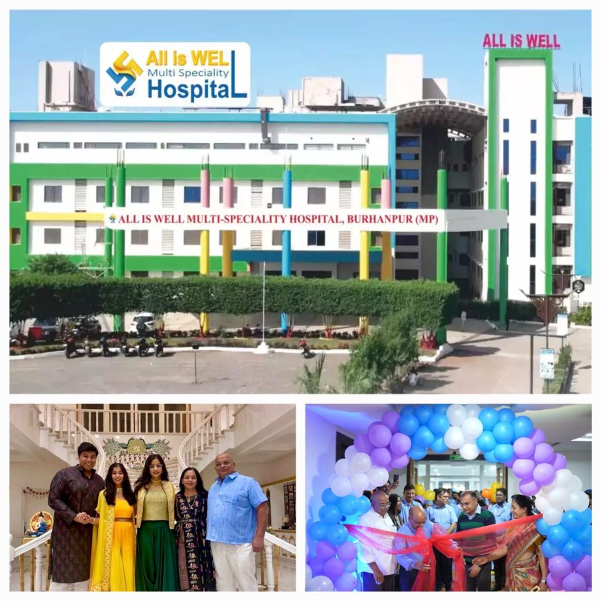 मध्य प्रदेश का नंबर वन अस्पताल बना ऑल इज वेल
